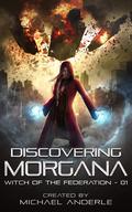 Discovering Morgana by Michael Anderle