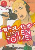 Wave, Listen to Me!, Vol. 1 (Wave, Listen to Me! #1) by Hiroaki Samura