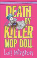 Death by Killer Mop Doll (Anastasia Pollack Crafting Mysteries #2) by Lois Winston