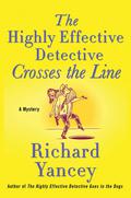 The Highly Effective Detective Crosses the Line (The Highly Effective Detective #4) by Richard Yancey
