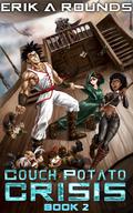 Couch Potato Crisis (Couch Potato Chronicles #2) by Erik Rounds