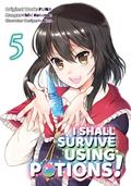 I Shall Survive Using Potions! (Manga) Volume 5 (I Shall Survive Using Potions! Manga #5) by FUNA