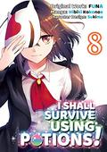 I Shall Survive Using Potions! (Manga) Volume 8 (I Shall Survive Using Potions! Manga #8) by FUNA
