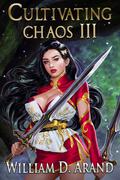 Cultivating Chaos 3 by William D. Arand