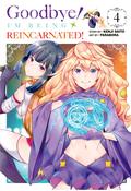 Goodbye! I'm Being Reincarnated! Vol. 4 (Goodbye! I'm Being Reincarnated! #4) by Kenji Saito