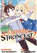 Am I Actually the Strongest? Manga, Vol. 2 (Am I Actually the Strongest? Manga #2) by Sai Sumimori