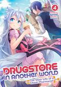 Drugstore in Another World: The Slow Life of a Cheat Pharmacist (Light Novel) Vol. 4 (Drugstore in Another World: The Slow Life of a Cheat Pharmacist (Light Novel) #4) by Kennoji
