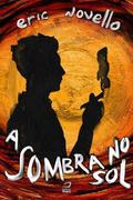 A sombra no sol by Eric Novello