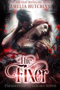 The Fixer: The Supernatural Syndicate by Amelia Hutchins