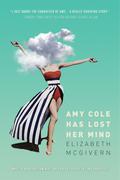 Amy Cole Has Lost Her Mind by Elizabeth McGivern