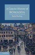 A Concise History of Romania (Cambridge Concise Histories #1) by Keith Hitchins