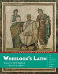 Wheelock’s Latin by Frederic M. Wheelock