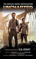 Uncharted: The Official Movie Novelization by S.D. Perry