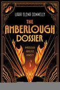 The Amberlough Dossier: Amberlough, Armistice, Amnesty (The Amberlough Dossier #1-3) by Lara Elena Donnelly