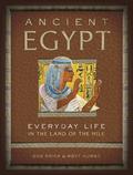 Ancient Egypt: Everyday Life in the Land of the Nile by Bob Brier