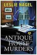 The Antique House Murders (Oakwood Mystery #2) by Leslie Nagel