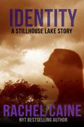 Identity (Stillhouse Lake #3.5) by Rachel Caine