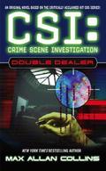 Double Dealer (CSI: Crime Scene Investigation #1) by Mike Flaherty