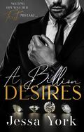 A Billion Desires (The Rosetti Crime Family #1) by Jessa York