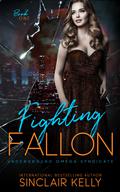 Fighting Fallon (Underground Omega Syndicate #1) by Sinclair Kelly