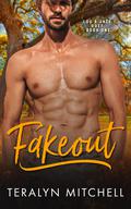 Fakeout: A Fake Relationship Small Town Romance (Lou and Jace Duet #1) by Teralyn Mitchell