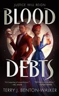 Blood Debts (Blood Debts #1) by Terry J. Benton-Walker