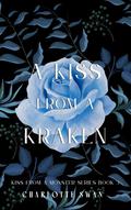 A Kiss From a Kraken (Kiss From a Monster #2) by Charlotte Swan
