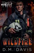 Wildfire (Ashford Family #2) by D.M. Davis