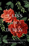 A Kiss From a Demon (Kiss From a Monster #1) by Charlotte Swan