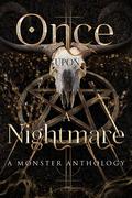 Once Upon a Nightmare: A Monster Anthology by L.K. Reid