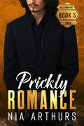 Prickly Romance (Billionaire Dads; Single Dads #5) by Nia Arthurs