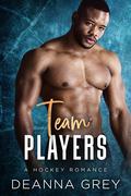 Team Players: A College Hockey Romance (Mendell Hawks #1) by Deanna Grey