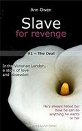 The Deal (Slave for Revenge #1) by Ann Owen