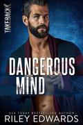 Dangerous Mind by Riley Edwards