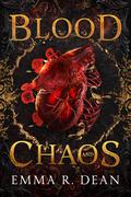 Blood and Chaos (A Syndicate of Blood and Chaos #2) by Emma Dean
