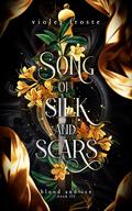Song of Silk and Scars (Blood and Ice #3) by Violet Froste
