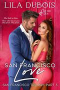 San Francisco Love by Lila Dubois