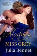 The Madness of Miss Grey (Harcastle Inheritance #1) by Julia Bennet