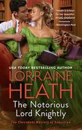 The Notorious Lord Knightly (The Chessmen: Masters of Seduction #2) by Lorraine Heath