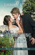 Persuading Patience by Emma V. Leech