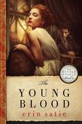 The Young Blood (No Better Angels #4) by Erin Satie