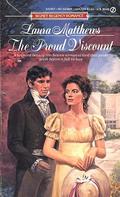 The Proud Viscount by Laura Matthews