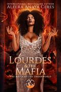 Lourdes & the Mafia by Aleera Anaya Ceres