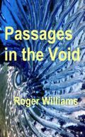 Passages In The Void (Mortal Passage #1) by Roger Williams