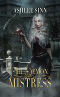 The Demon Mistress by Ashlee Sinn
