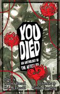 You Died: An Anthology of the Afterlife by Kel McDonald