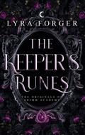 The Keeper's Runes: The Originals Of Grimm Academy - Prequel by Lyra Forger