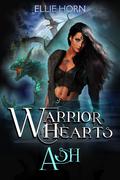 Ash (Warrior Hearts #4) by Ellie Horn
