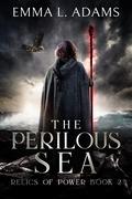 The Perilous Sea (Relics of Power #2) by Emma L. Adams