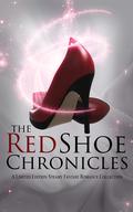 The Red Shoe Chronicles : A Fantasy Romance Anthology by N.R. Larry